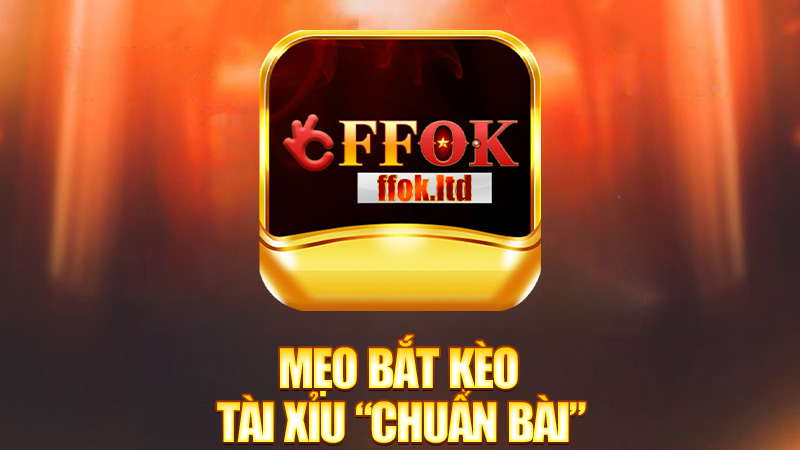 Mẹo bắt kèo tài xỉu “chuẩn bài”